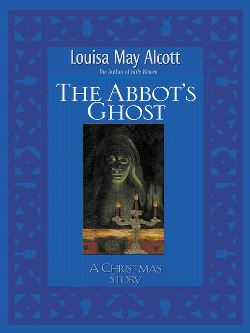 Title details for Abbot's Ghost by Louisa May Alcott - Available